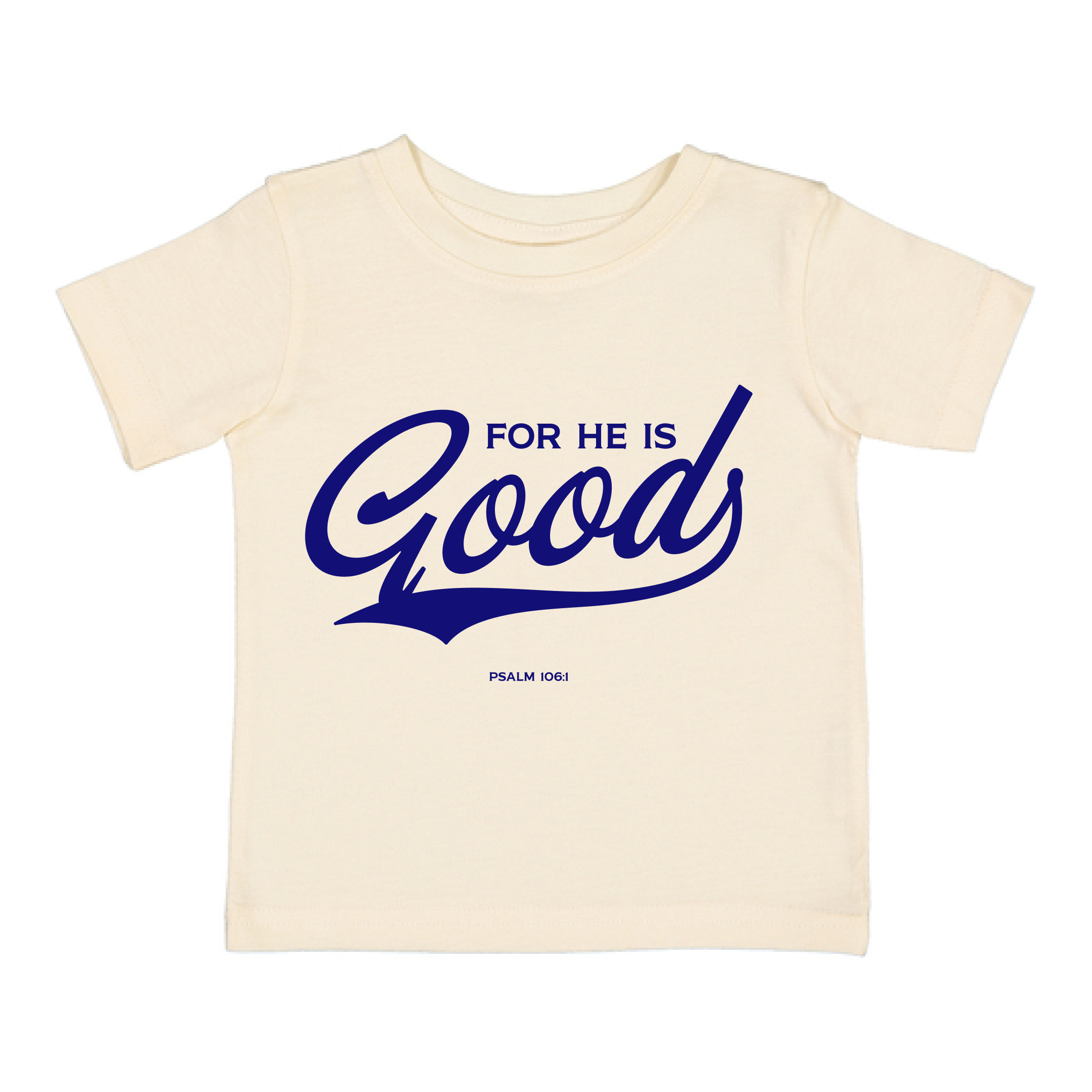 For He is GOOD Infant Fine Jersey Tee - Natural