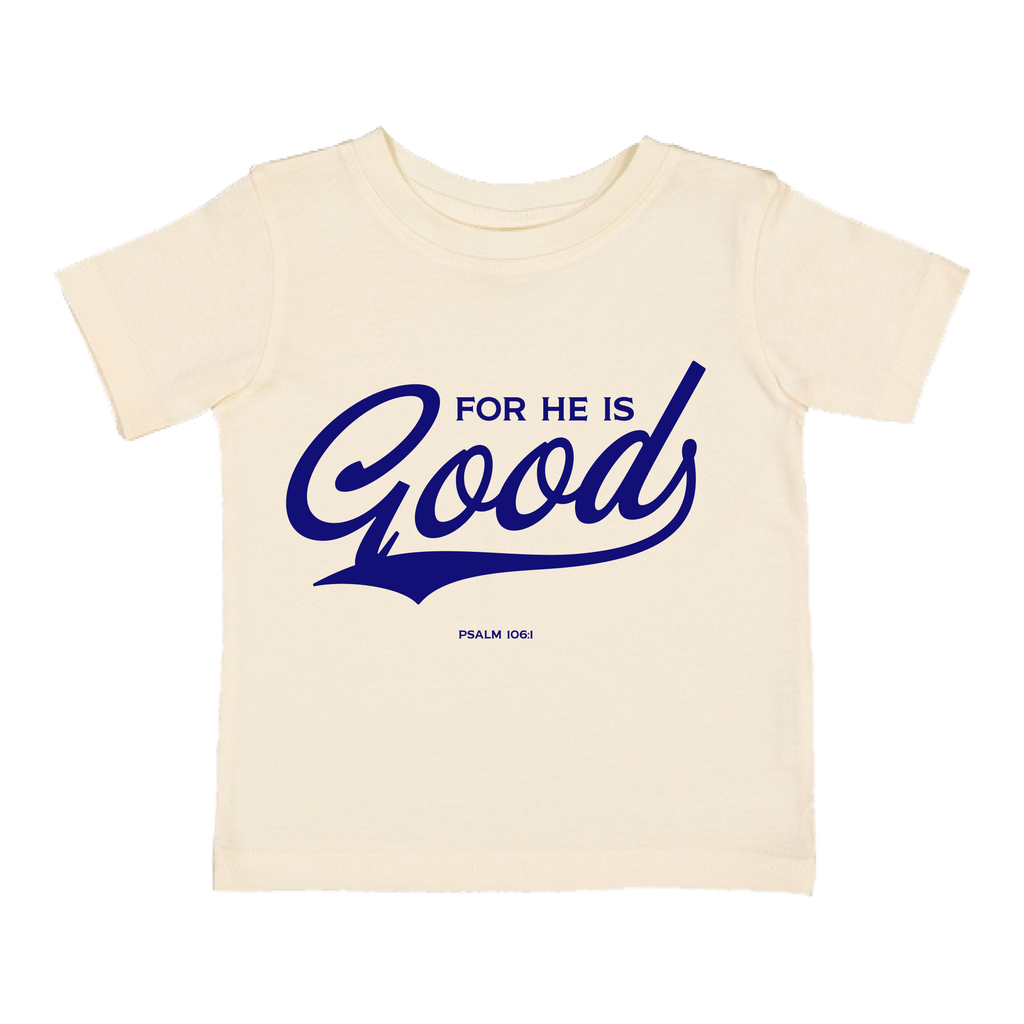 For He is GOOD Infant Fine Jersey Tee - Natural