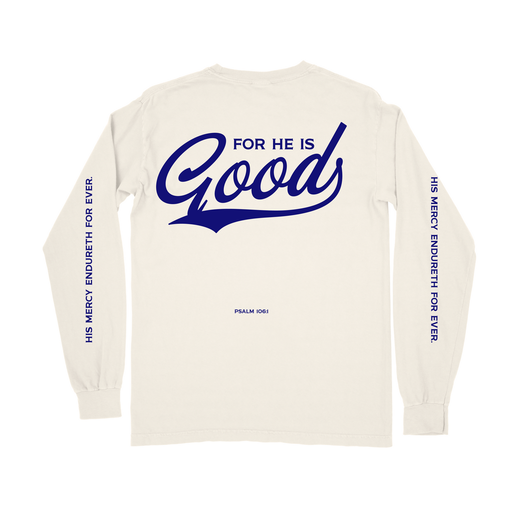For He is GOOD Long Sleeve Tee - Ivory