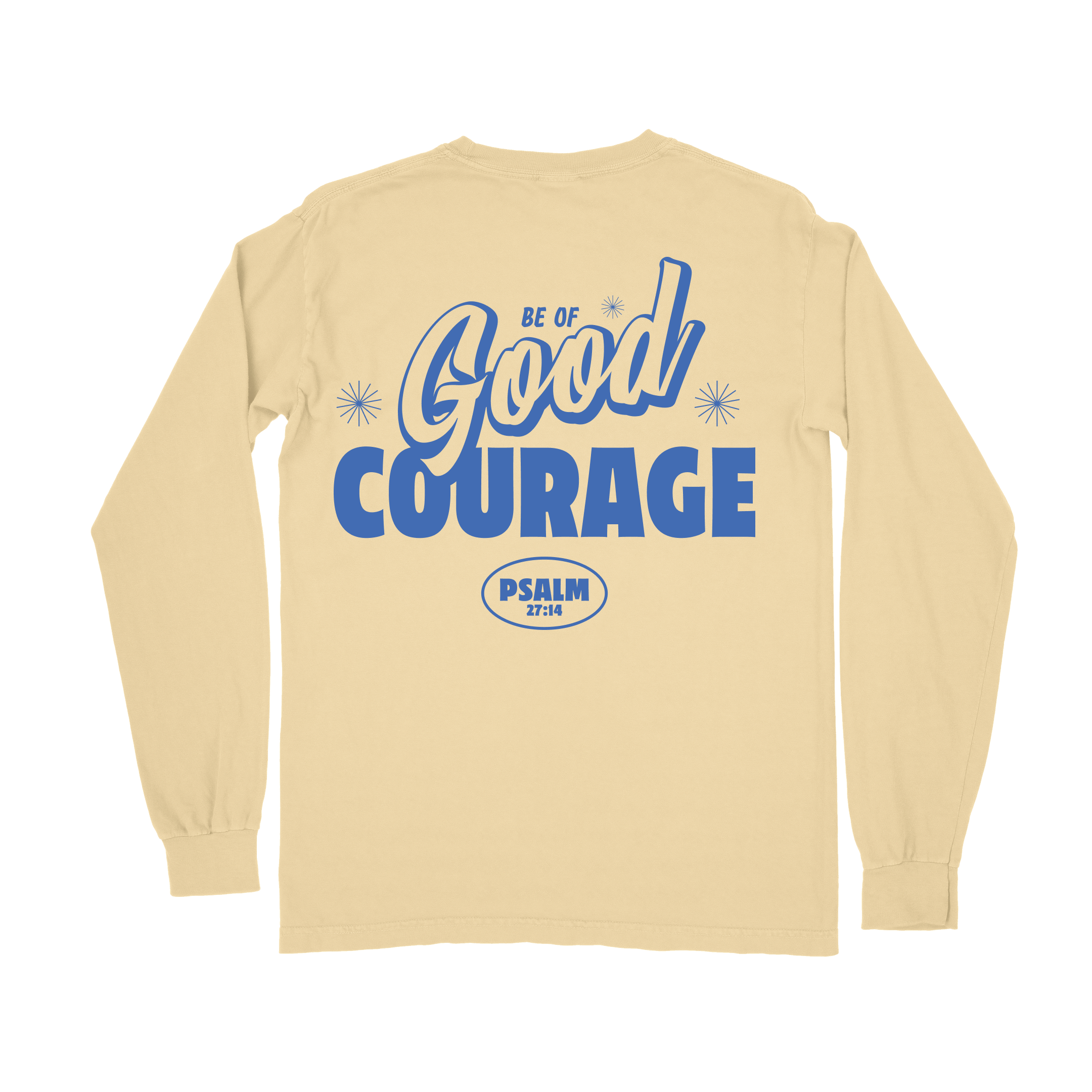 Be of GOOD Courage Long Sleeve Tee - Butter