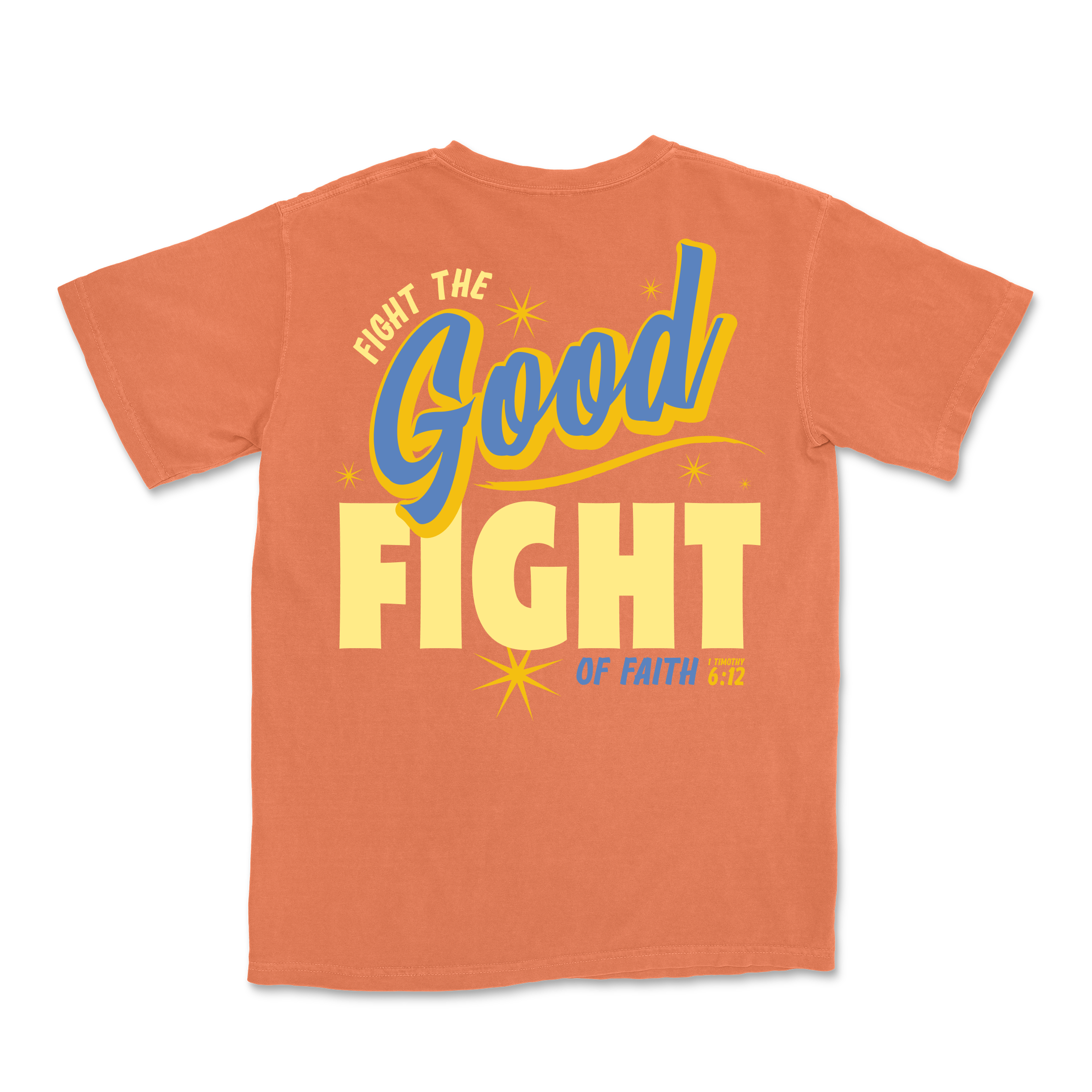 Fight the GOOD Fight of Faith Tee - Burnt Orange