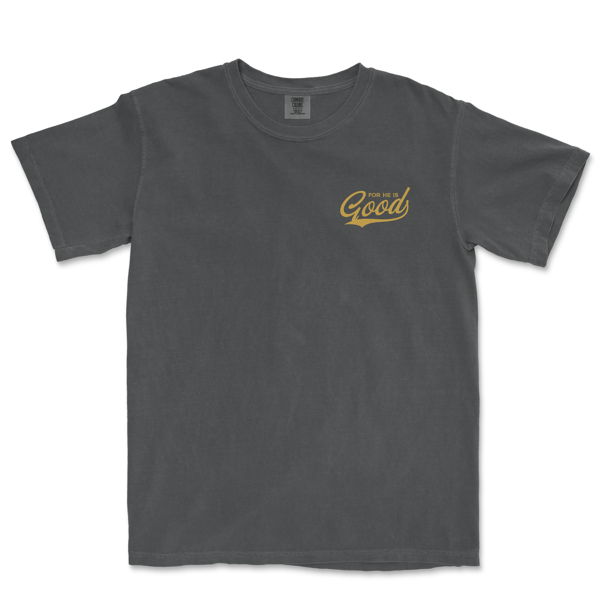 For He is GOOD Tee - Graphite