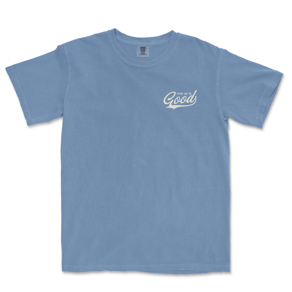 For He is GOOD Tee - Washed Denim