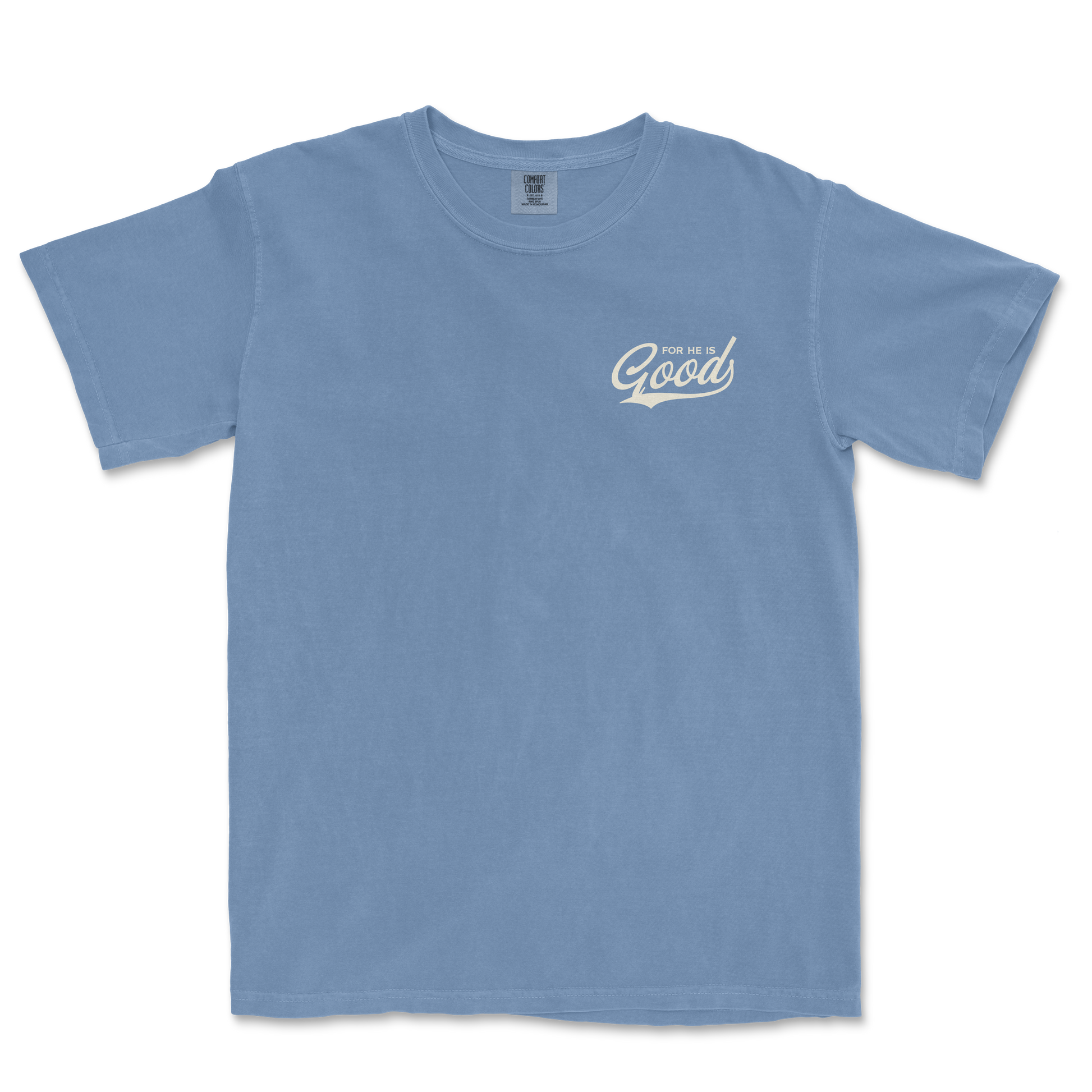 For He is GOOD Tee - Washed Denim