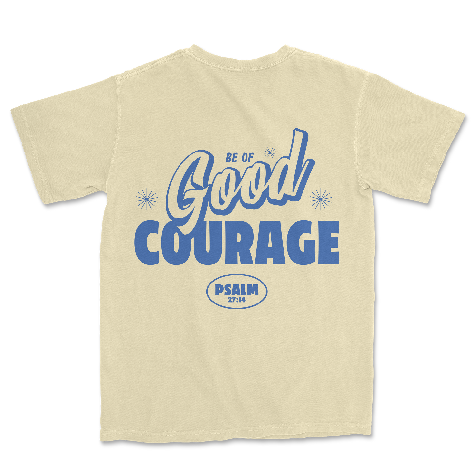 Be of GOOD Courage Tee - Banana