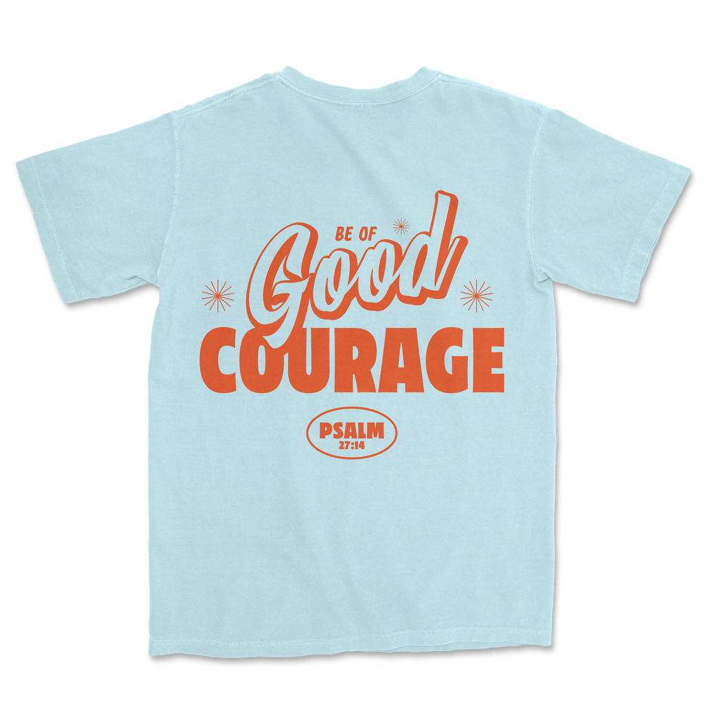 Be of GOOD Courage Tee - Chambray