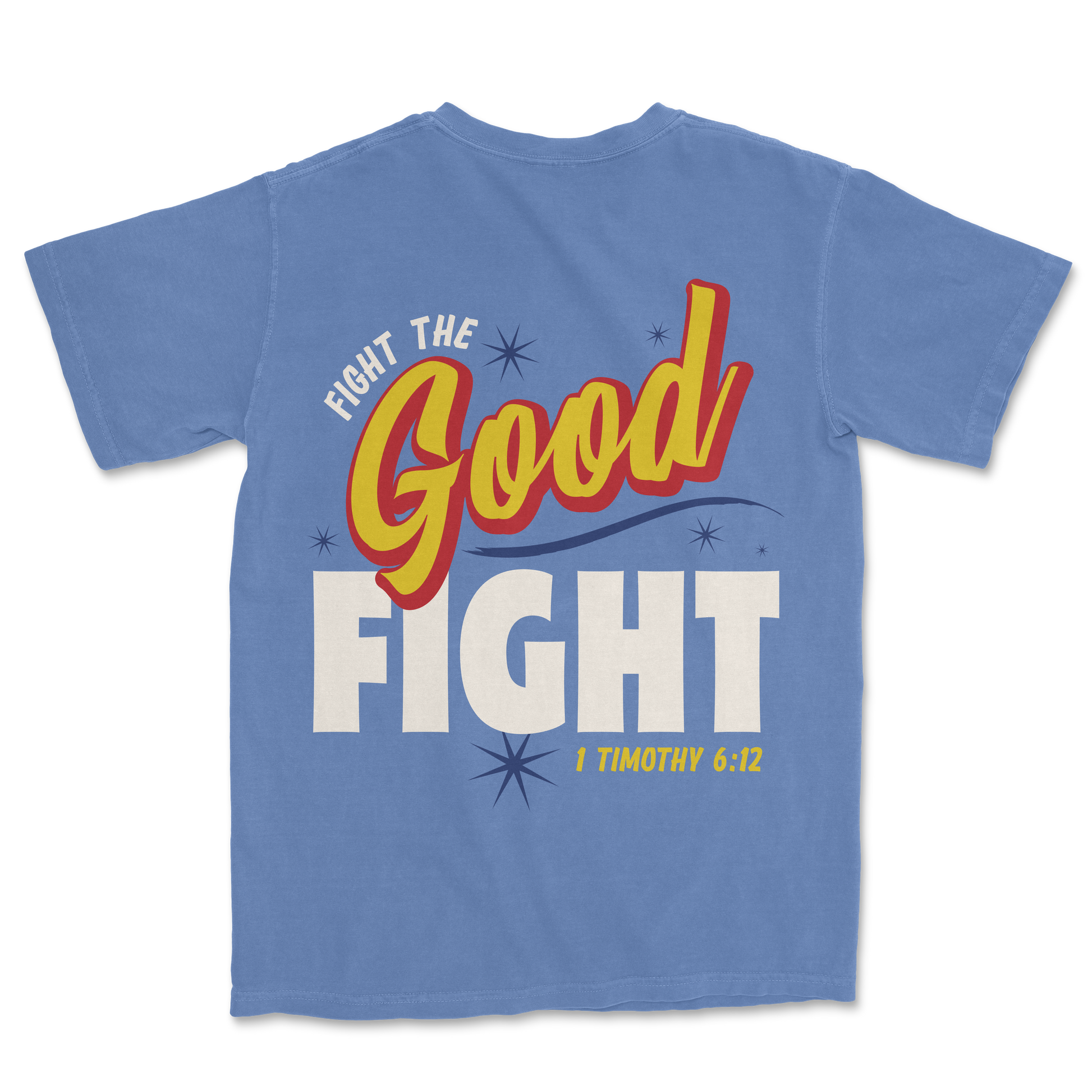 Fight the GOOD Fight Tee - Mystic Blue
