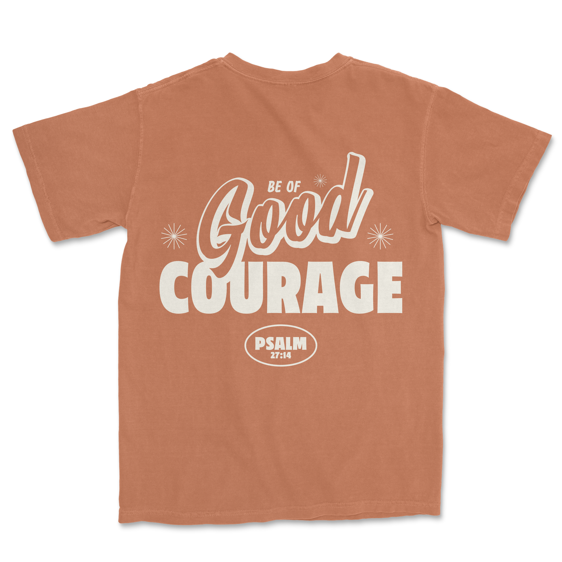Be of GOOD Courage Tee - Yam