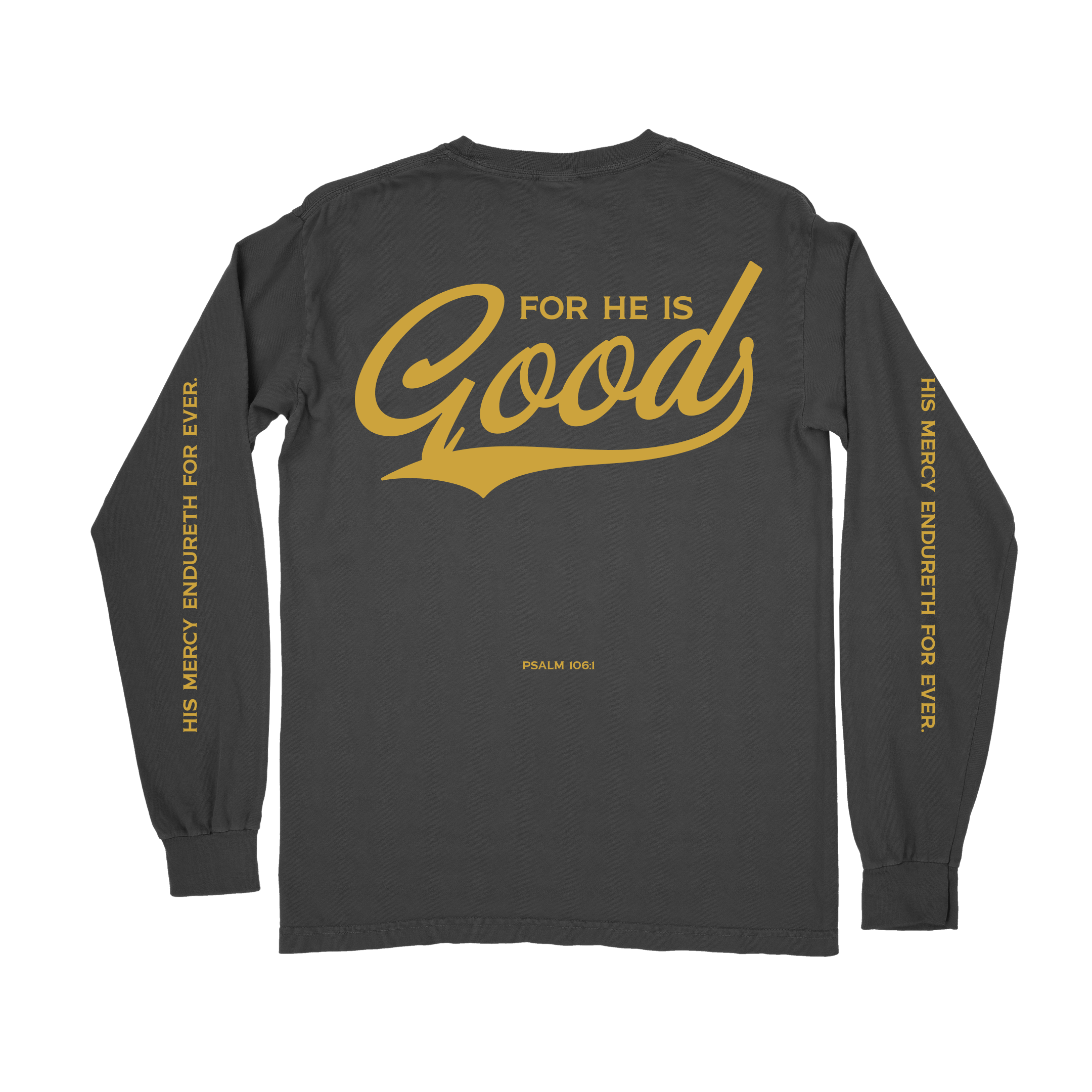 For He is GOOD Long Sleeve Tee - Graphite