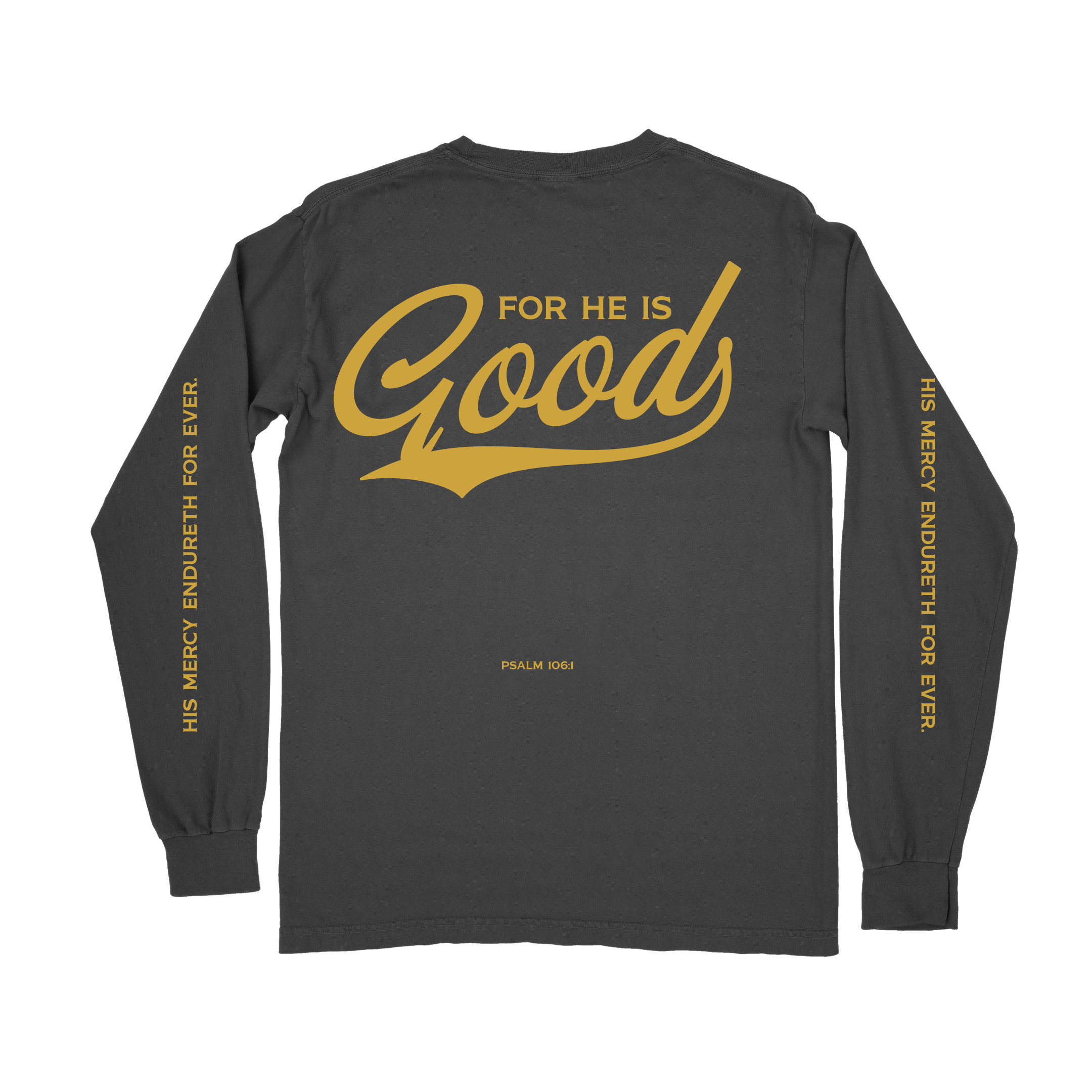 For He is GOOD Long Sleeve Tee - Graphite