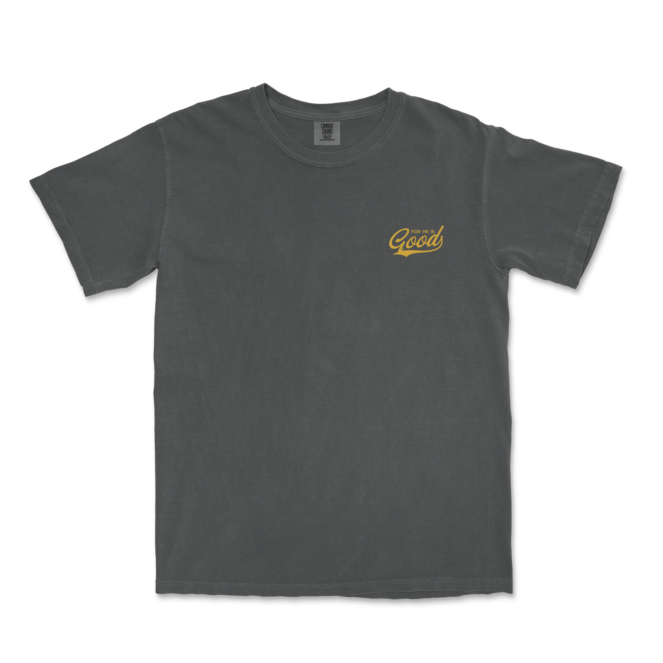 For He is GOOD Tee - Graphite