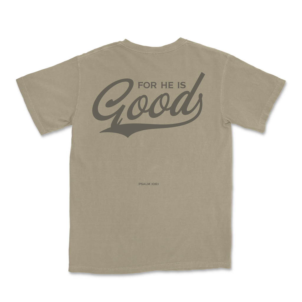 For He is GOOD - Khaki