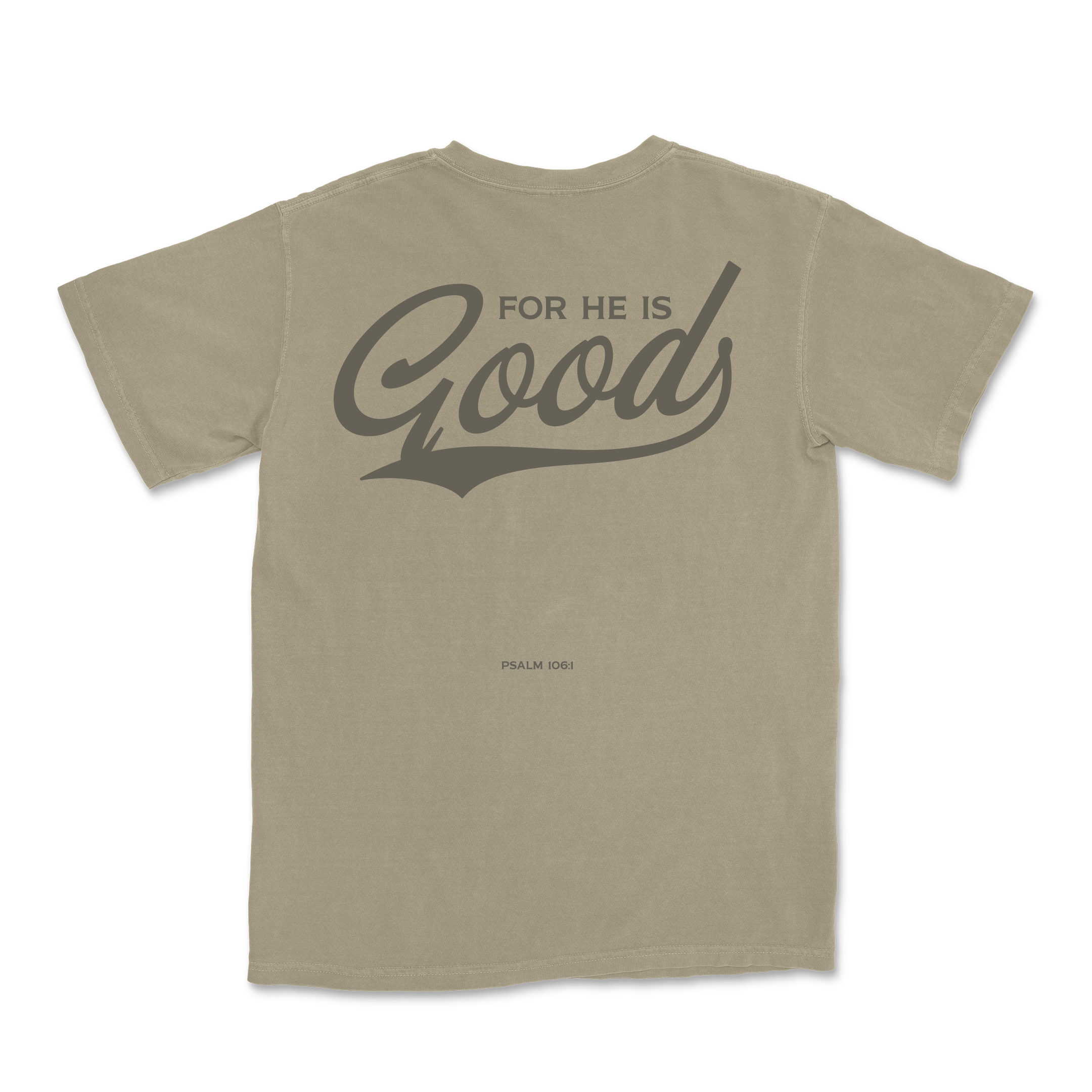 For He is GOOD - Khaki