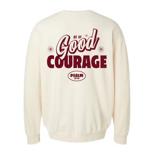 Be of GOOD Courage Crewneck - Ivory