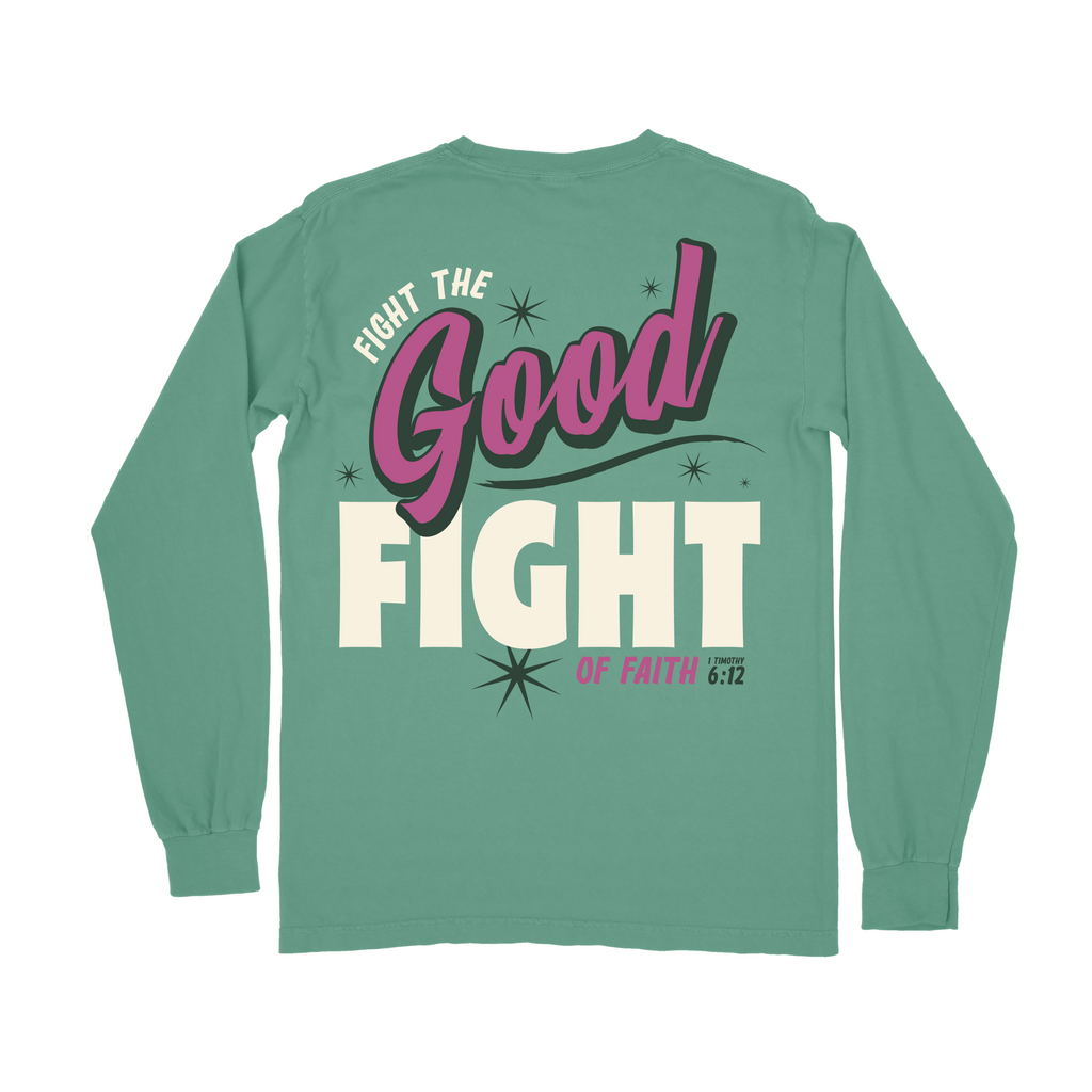 Fight the GOOD Fight of Faith Long Sleeve Tee - Light Green