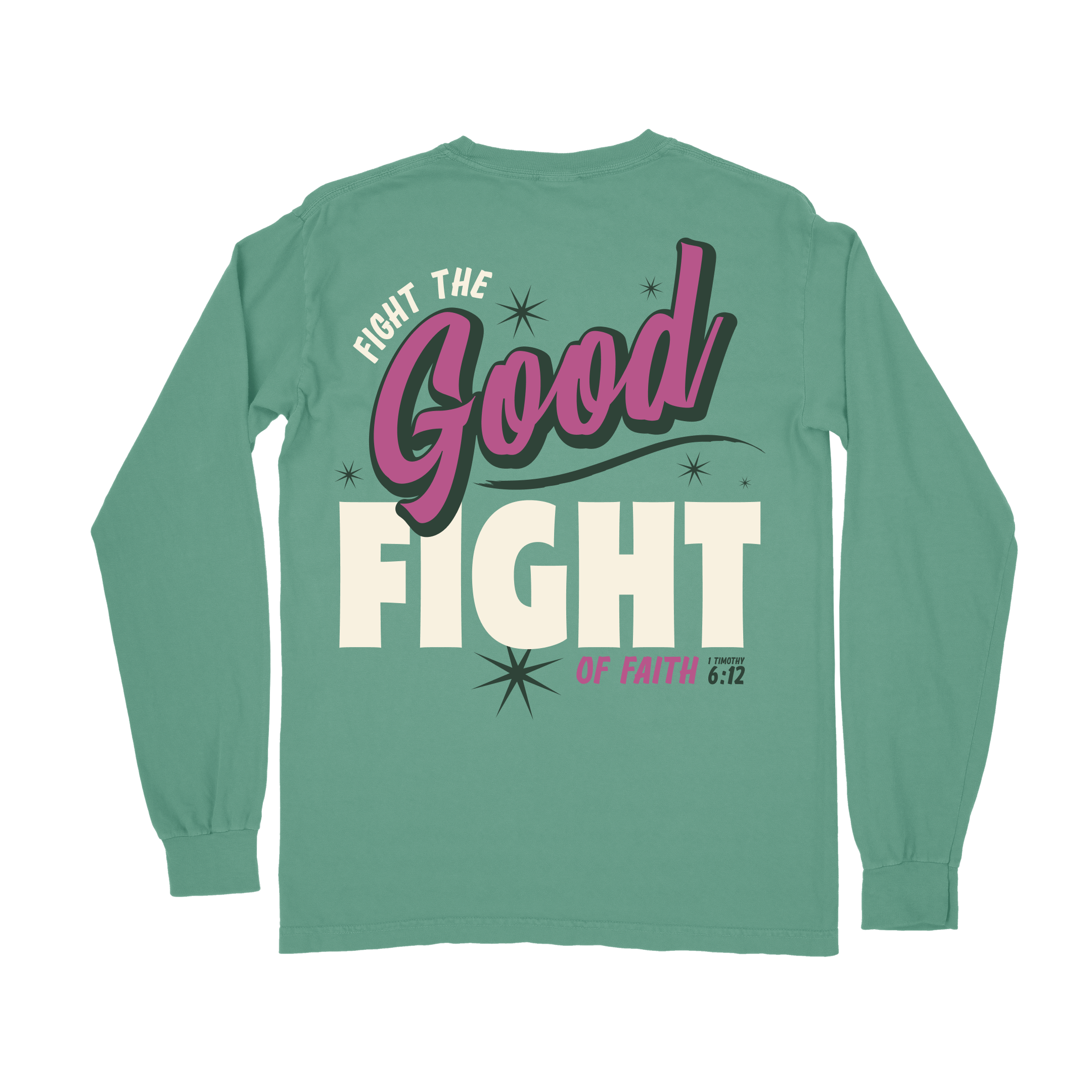 Fight the GOOD Fight of Faith Long Sleeve Tee - Light Green