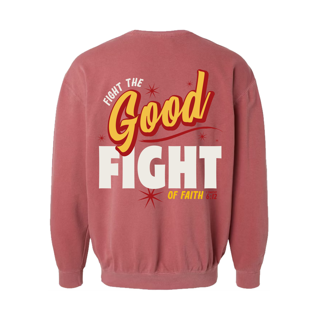 Fight the GOOD Fight of Faith Crewneck - Crimson