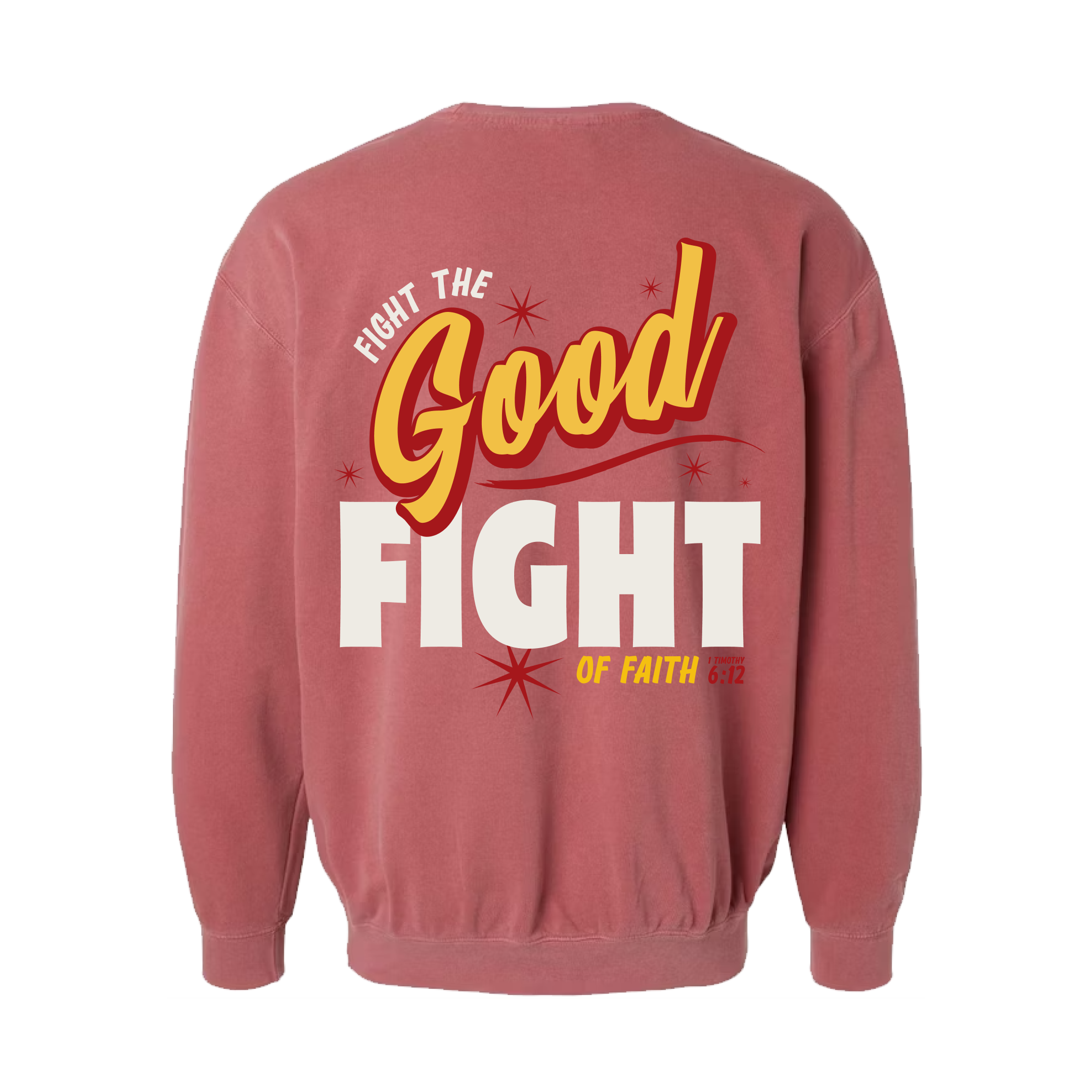 Fight the GOOD Fight of Faith Crewneck - Crimson