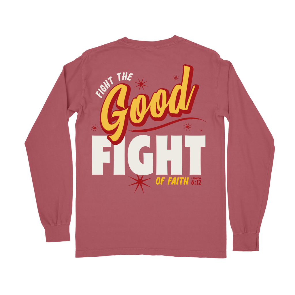 Fight the GOOD Fight of Faith Long Sleeve Tee - Crimson