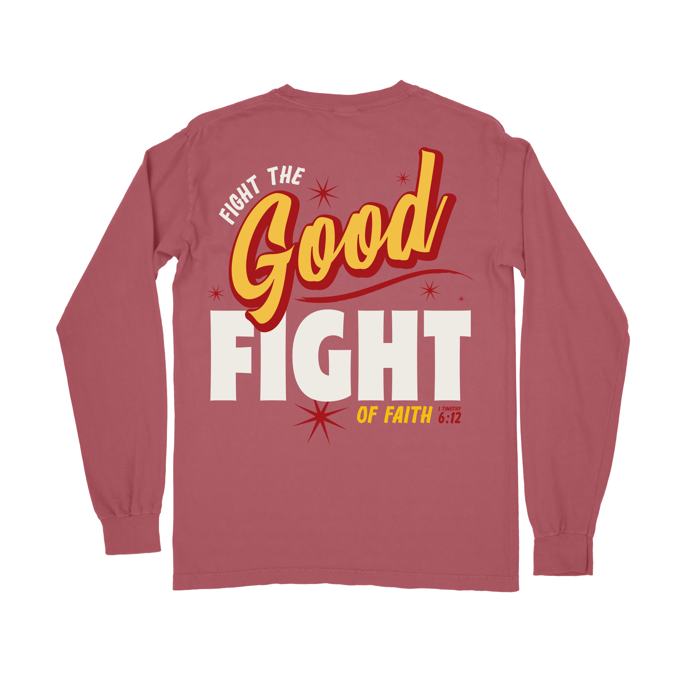 Fight the GOOD Fight of Faith Long Sleeve Tee - Crimson