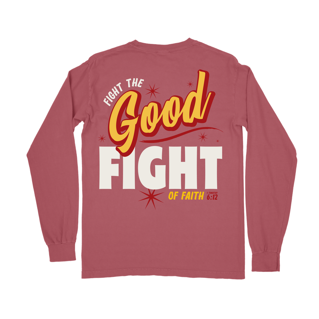 Fight the GOOD Fight of Faith Long Sleeve Tee - Crimson