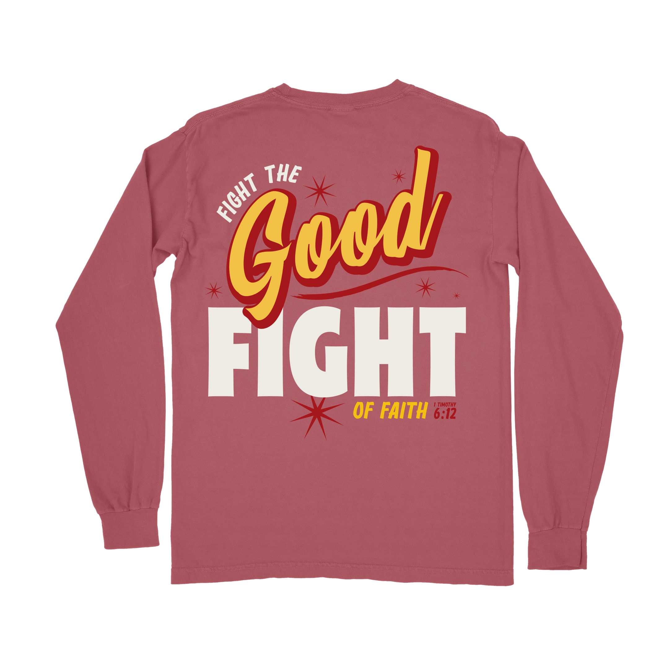 Fight the GOOD Fight of Faith Long Sleeve Tee - Crimson