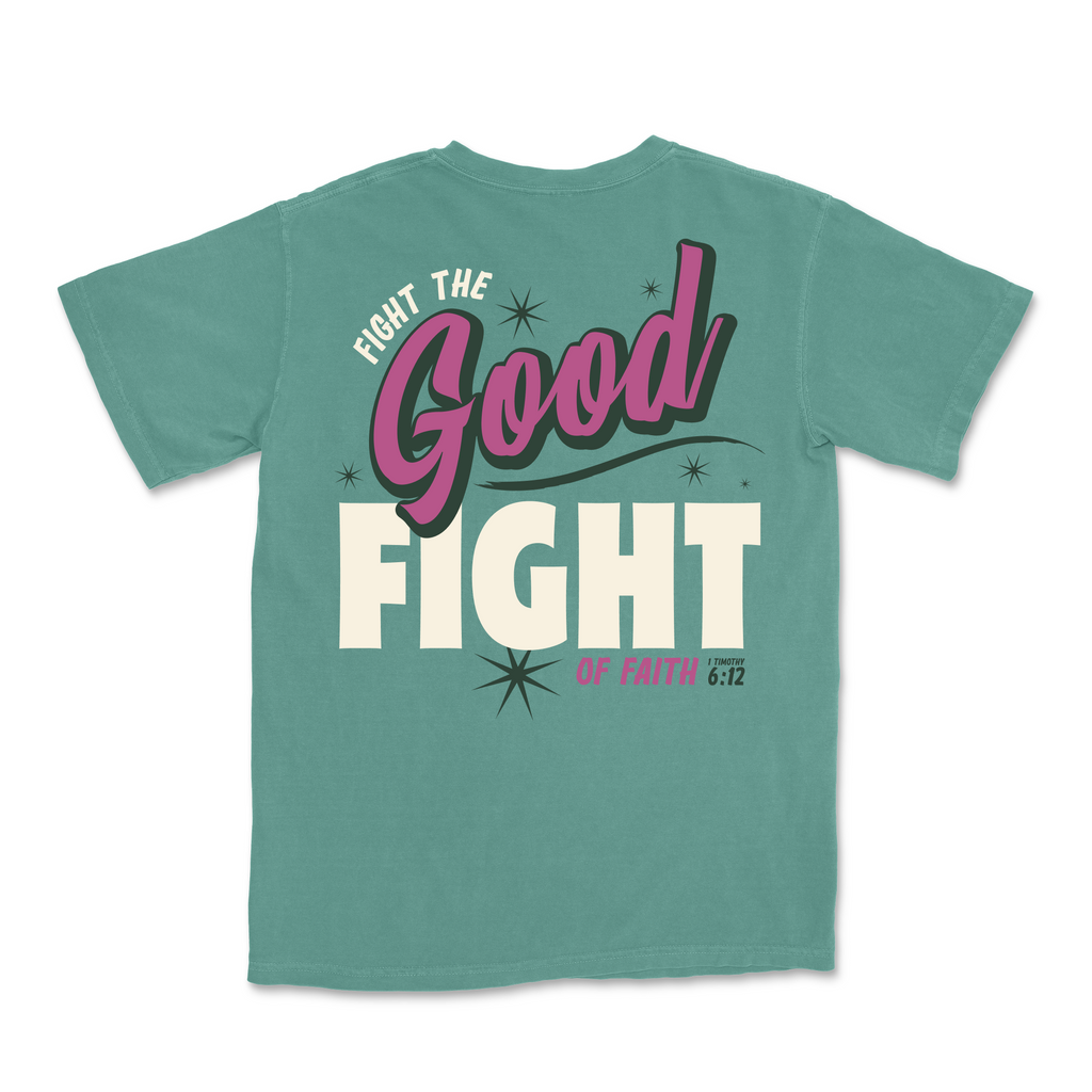 Fight the GOOD Fight of Faith Tee - Light Green