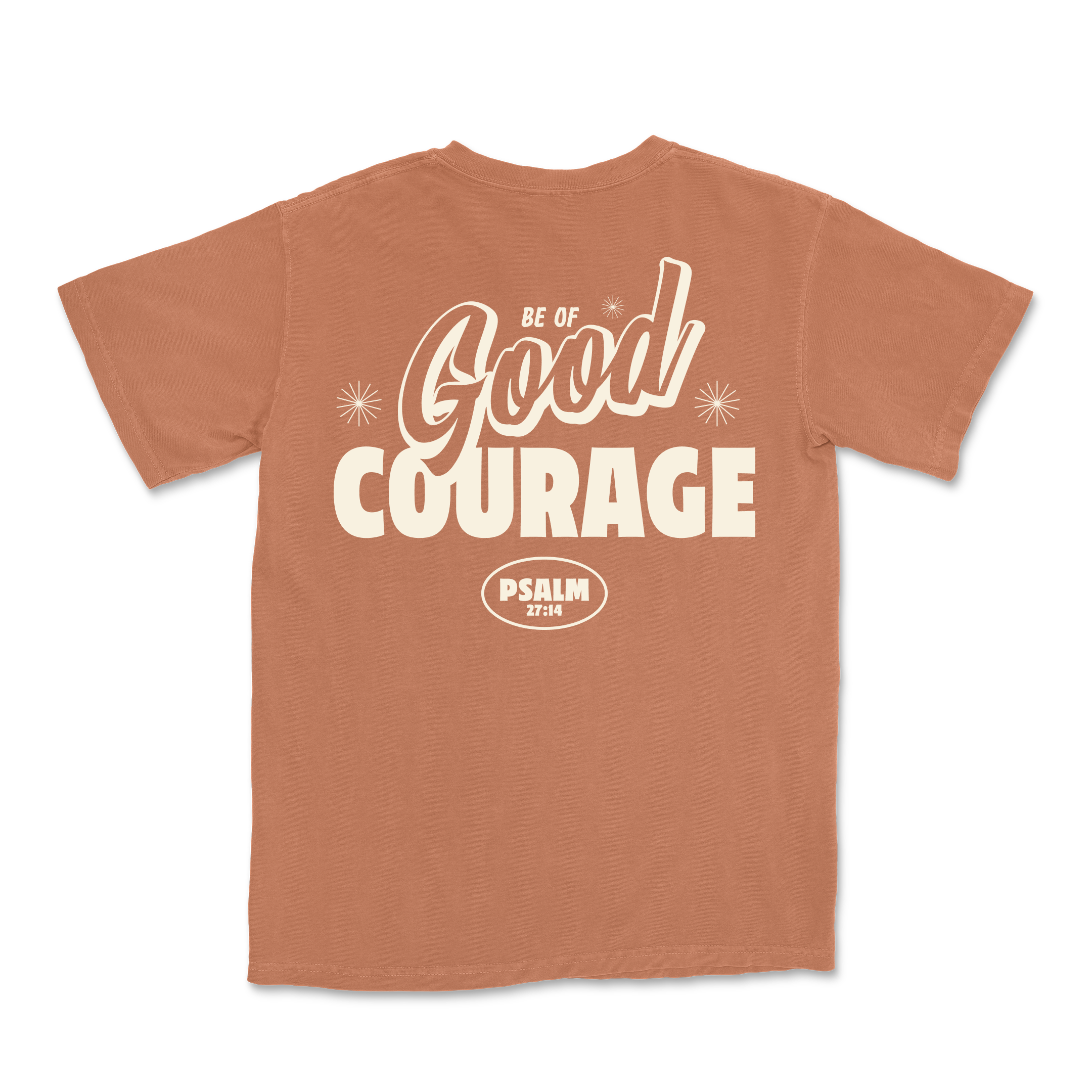 Be of GOOD Courage Tee - Yam