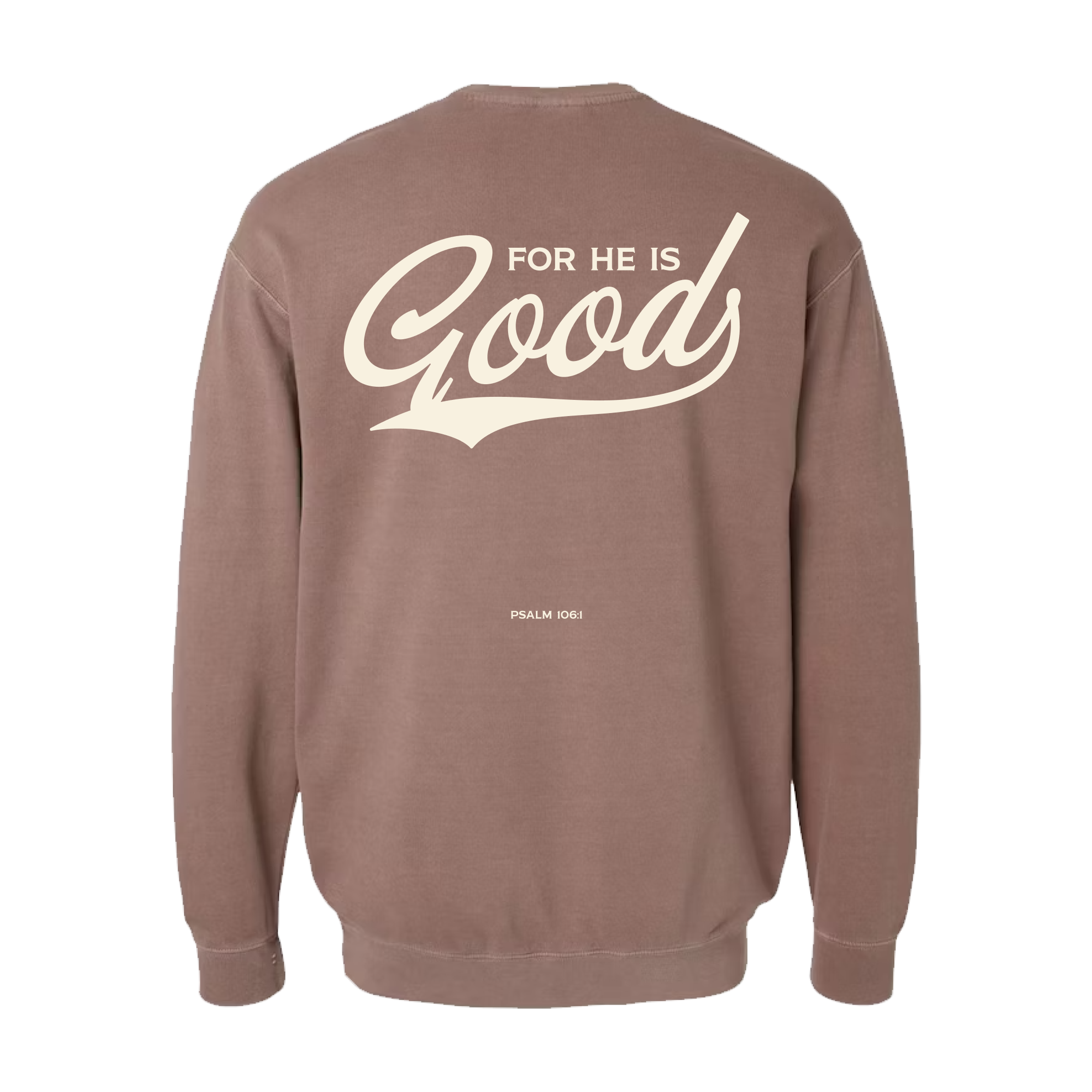 For He is GOOD Crewneck - Espresso