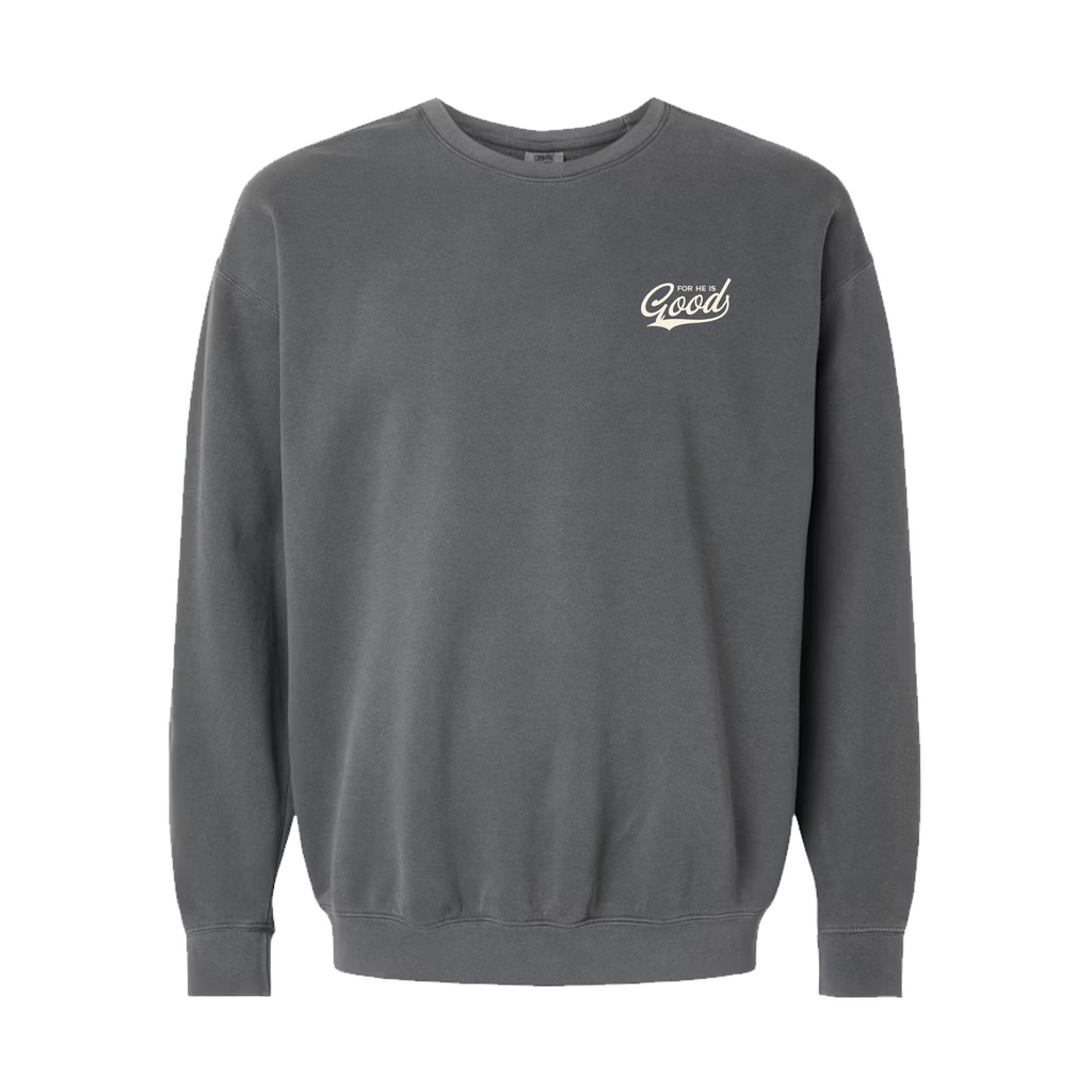 For He is GOOD Crewneck - Pepper