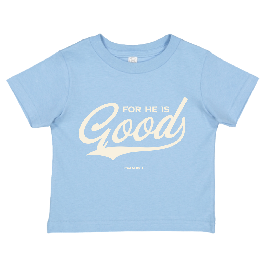 For He is GOOD Infant Fine Jersey Tee - Light Blue