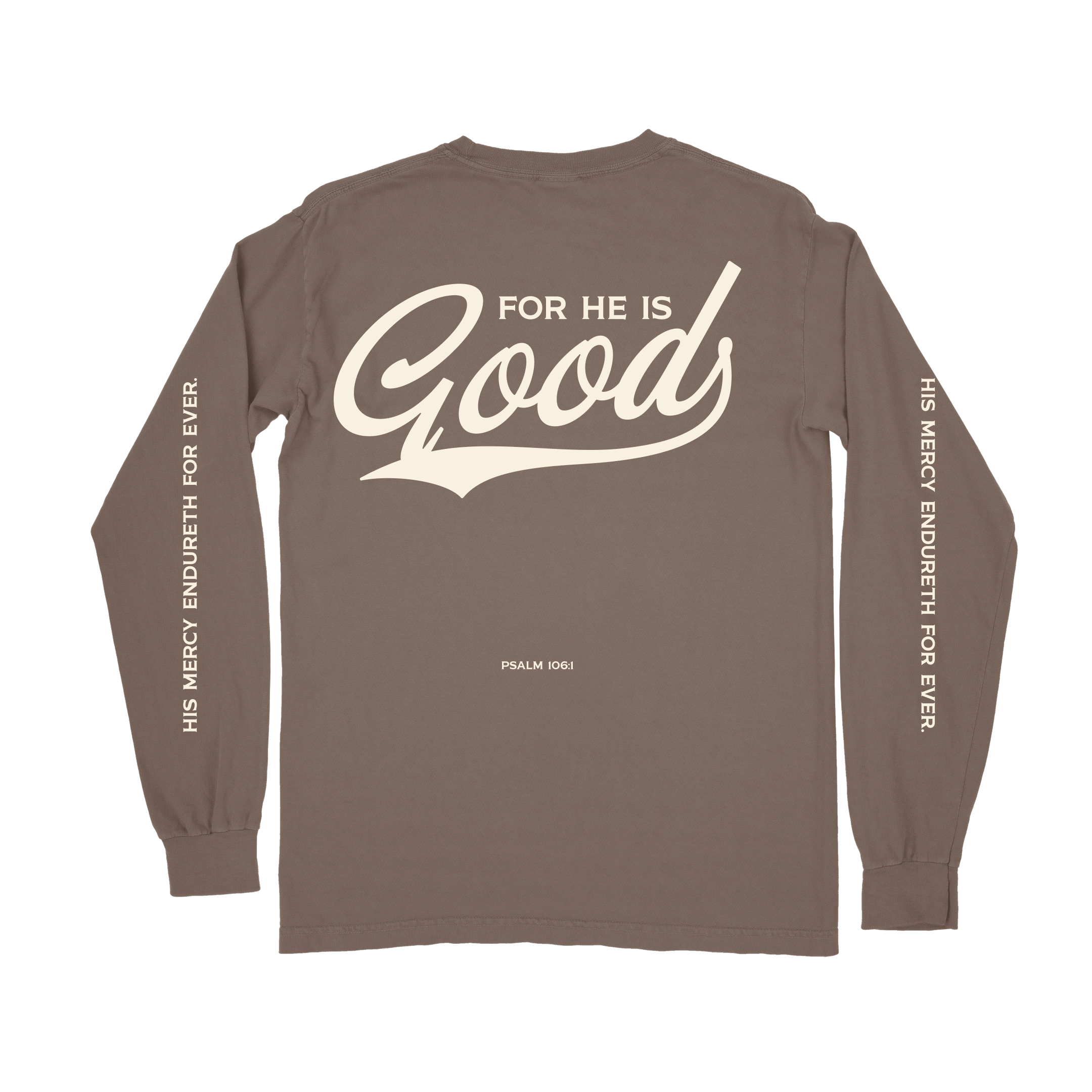 For He is GOOD Long Sleeve Tee - Espresso