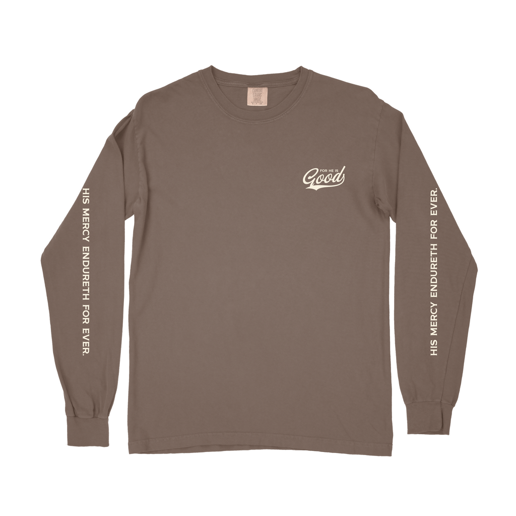 For He is GOOD Long Sleeve Tee - Espresso