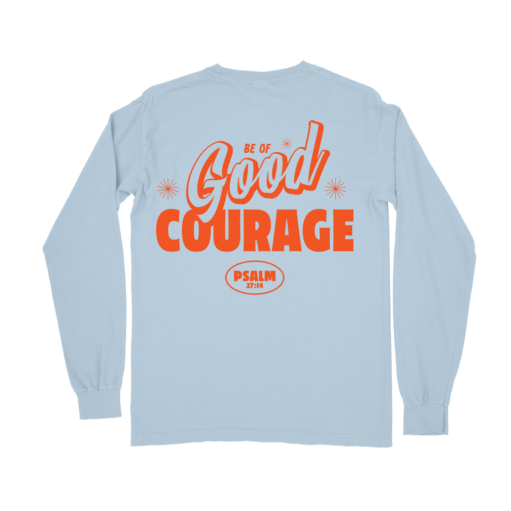 Be of GOOD Courage Long Sleeve Tee - Hydrangea
