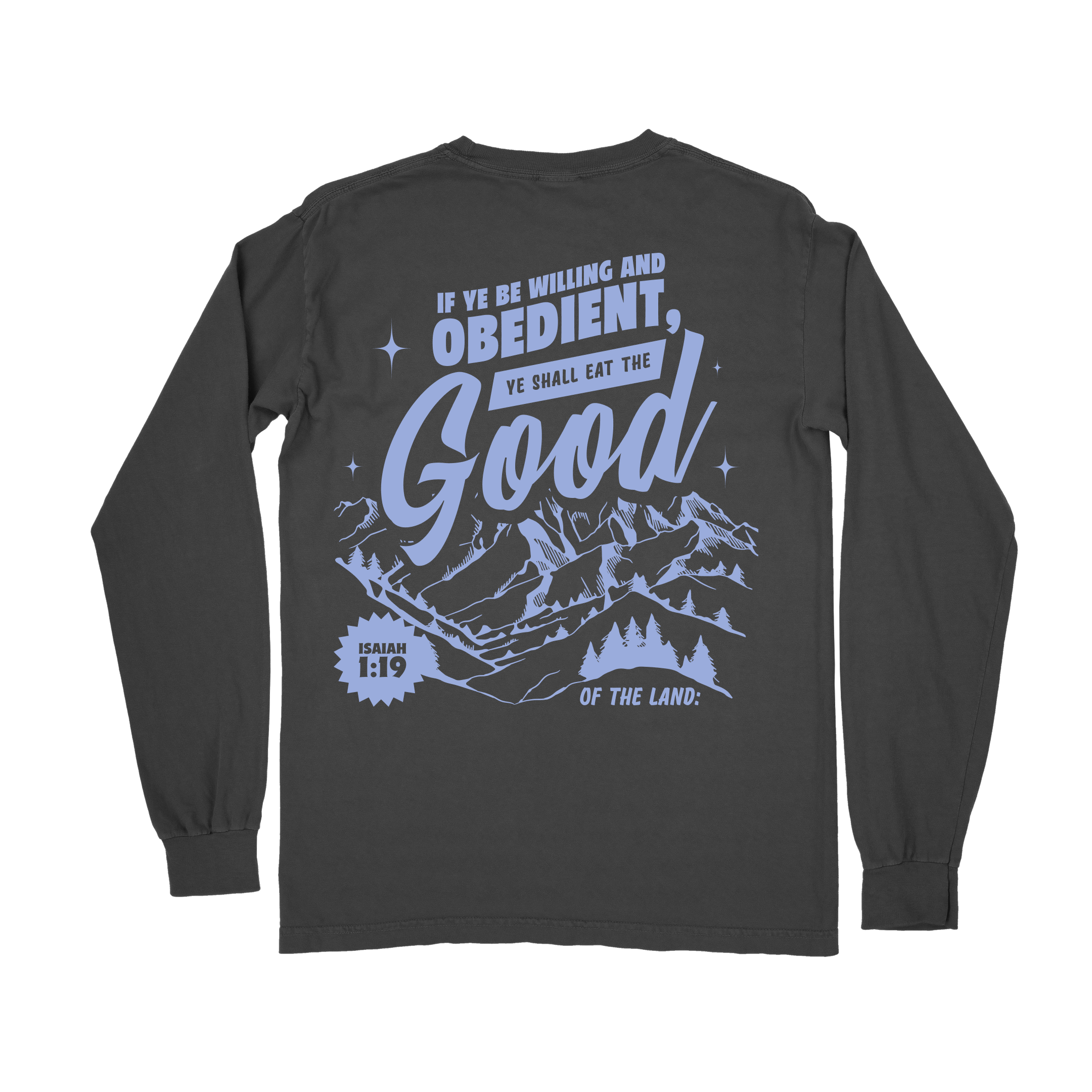 Eat the GOOD of the Land Long Sleeve Tee - Graphite