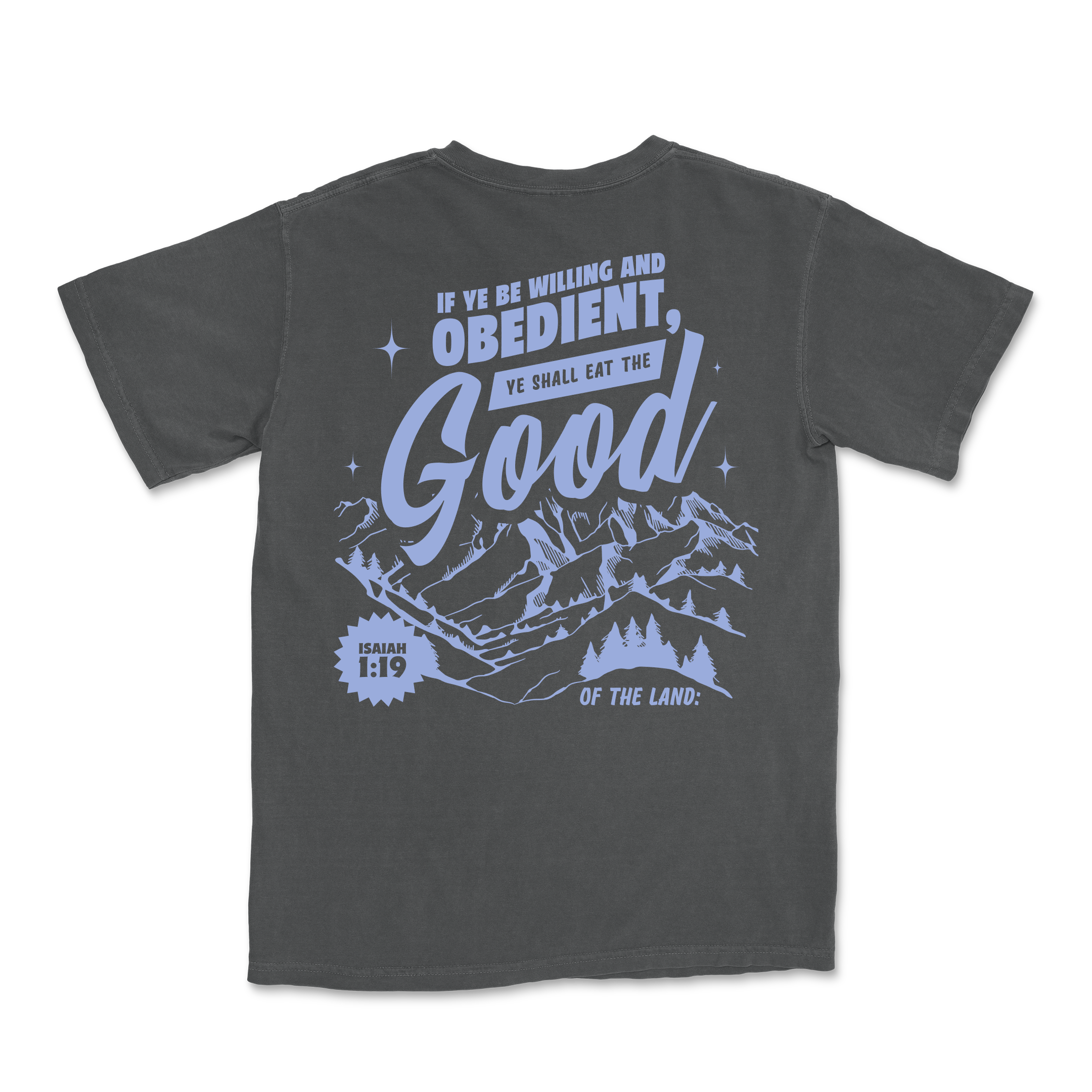 Eat the GOOD of the Land Tee - Graphite
