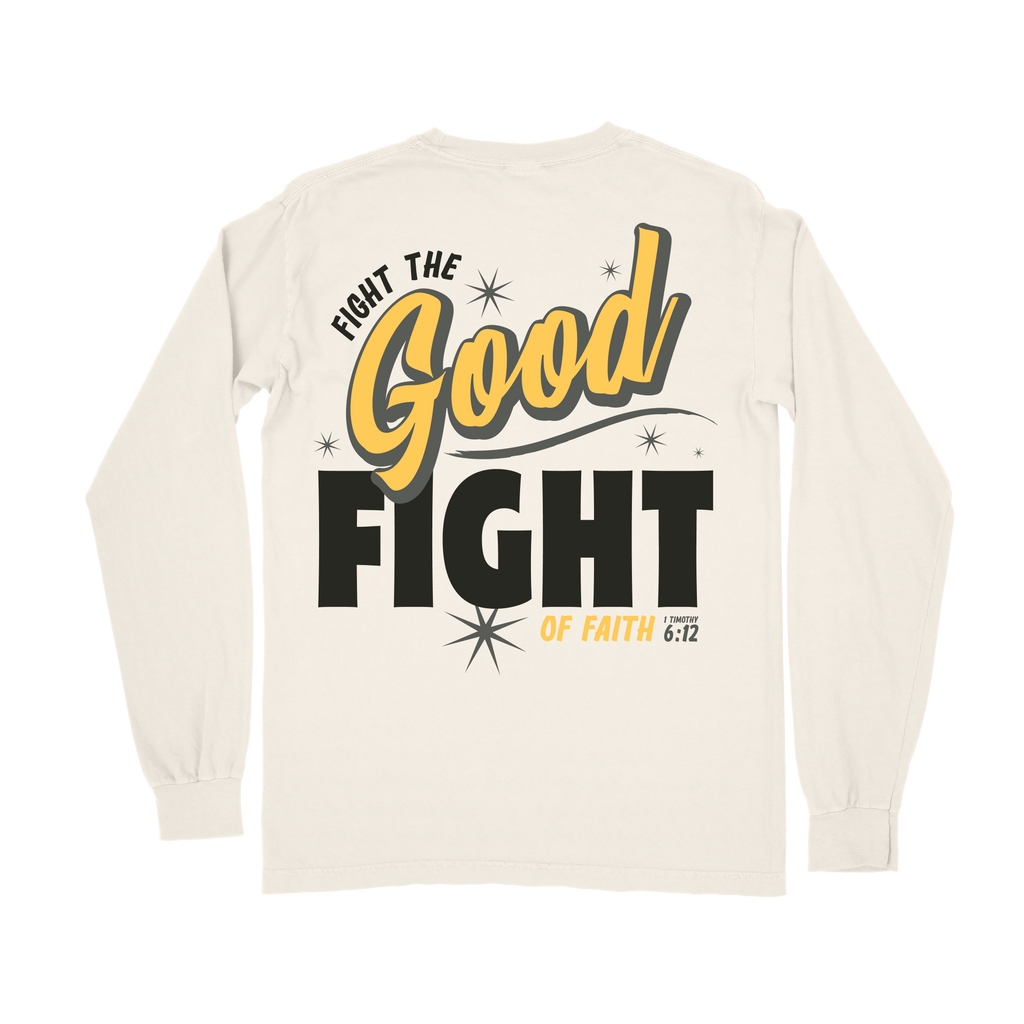 Fight the GOOD Fight of Faith Long Sleeve Tee - Ivory