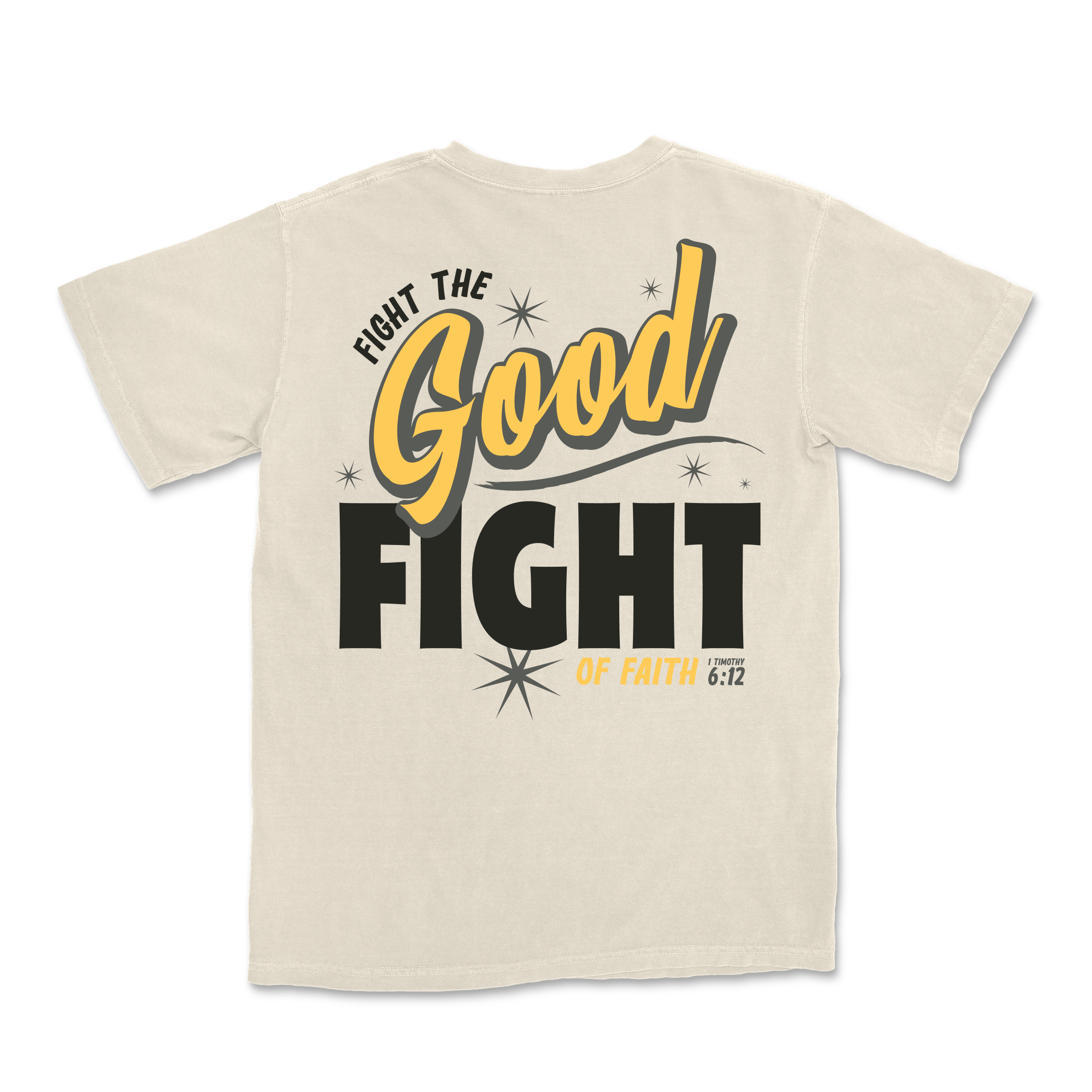 Fight the GOOD Fight of Faith Tee - Ivory